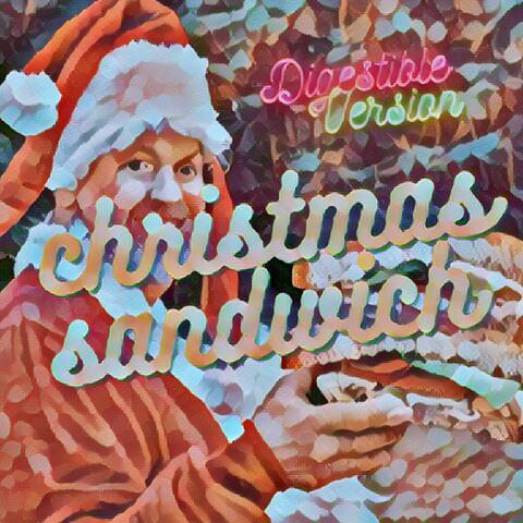 Christmas Sandwich (Digestible Version)
