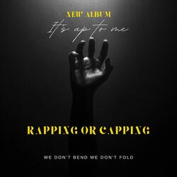 Rapping Or Capping