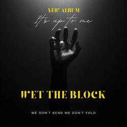Wet The Block