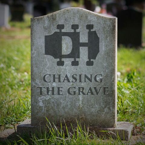 Chasing The Grave