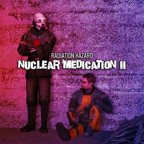 Nuclear Medication II