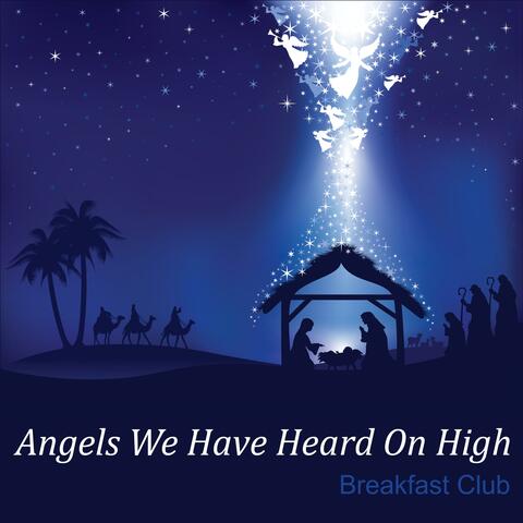 Angels We Have Heard On High