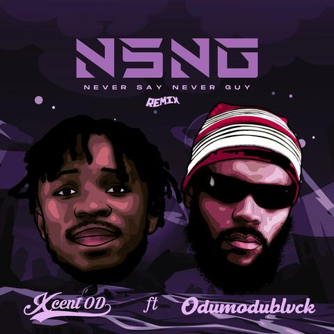 Never Say Never Guy Rmx (feat. Odumodublvck)