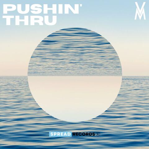 Pushin' Thru