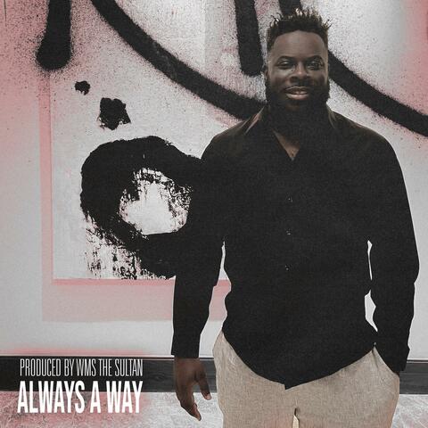 Always A Way (feat. Dukebeat, Julisa, Wejustfreelance & Hounice)