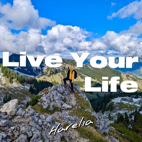 Live Your Life