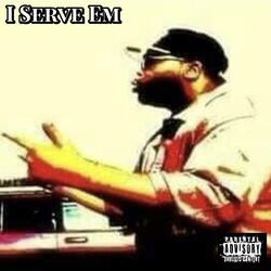 Remastered (I Serve Em)