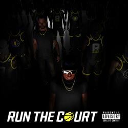 Run The Court (feat. Superstah Snuk)