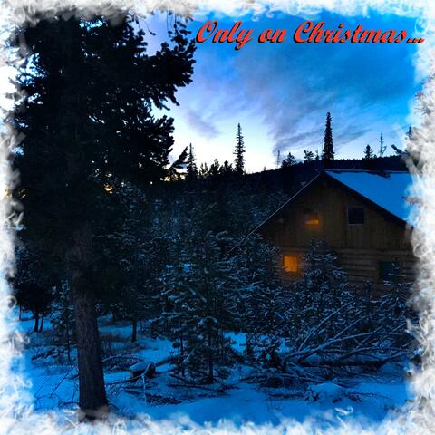 Only on Christmas...
