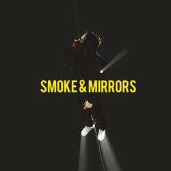 Smoke & Mirrors