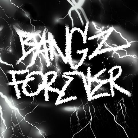 Bangz Forever (feat. Kill Frankie)