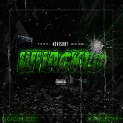 WHACKED (feat. Xaekko)