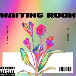 Waiting Room (feat. Jacobi kai)