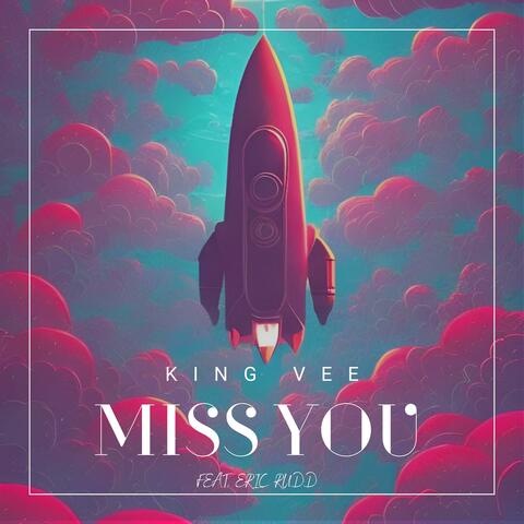 Miss You (feat. Eric Rudd)