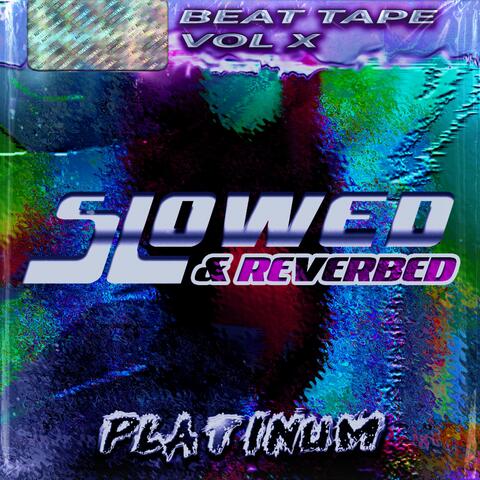 Slowed & reVERBED