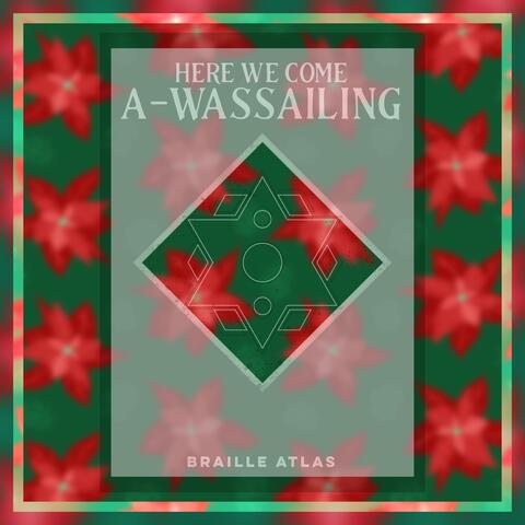 Here We Come A-Wassailing
