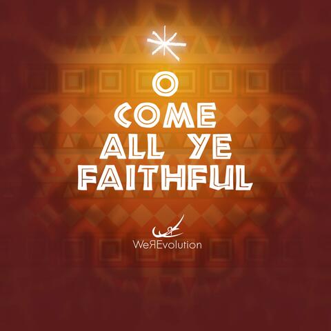 O Come All Ye Faithful
