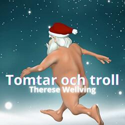 Tomtar och troll (feat. Tony Wellving)