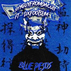 BLUE PESOS (feat. $ixfootslim)