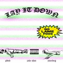 LAY IT DOWN (feat. JUNEBUG)