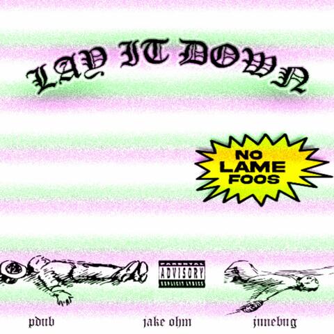 LAY IT DOWN (feat. JUNEBUG)