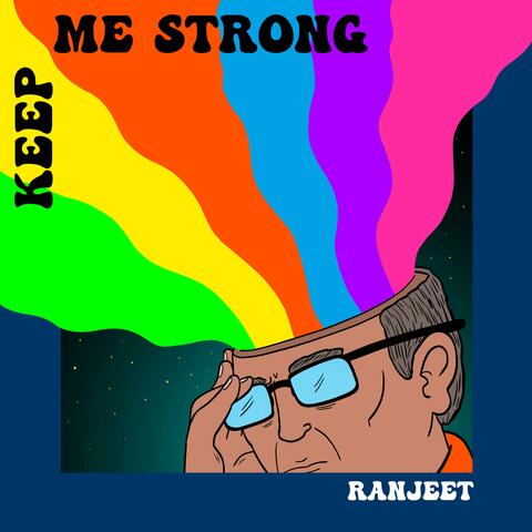 Keep Me Strong (vocals, Ranjeet)