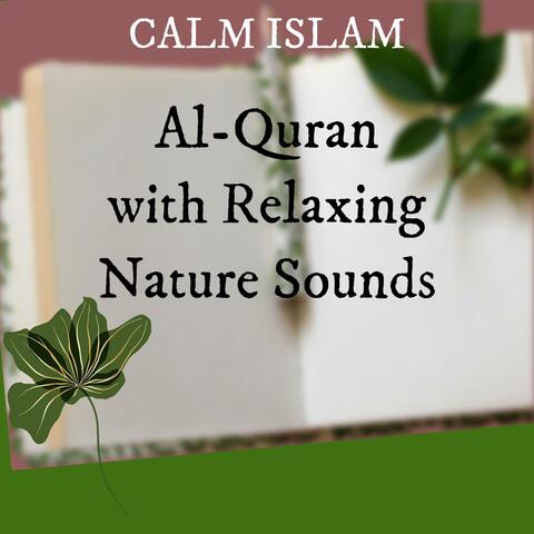 Al-Quran with Relaxing Nature Sounds