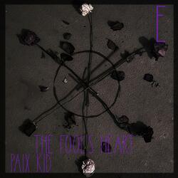 E: The Fool's Heart