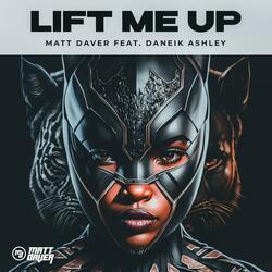 Lift Me Up (feat. Daneik Ashley)