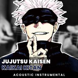 Kaikai Kitan (Jujutsu Kaisen OP 1)