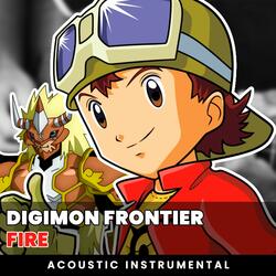 FIRE!! (Digimon Frontier OP 1)