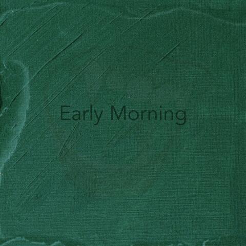 Early Morning