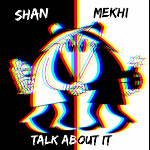 TALK ABOUT IT (feat. Mekhi)