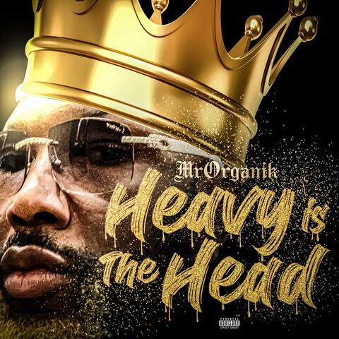 HEAVY IS THE HEAD