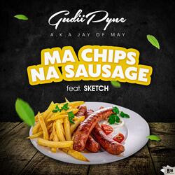 Ma Chips Na Sausage (feat. Sketch)