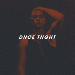 DNCE TNGHT