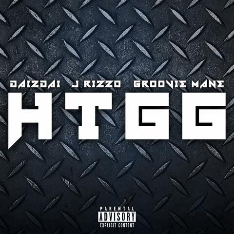 HTGG (feat. Groovie Mane)