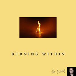 Burning within