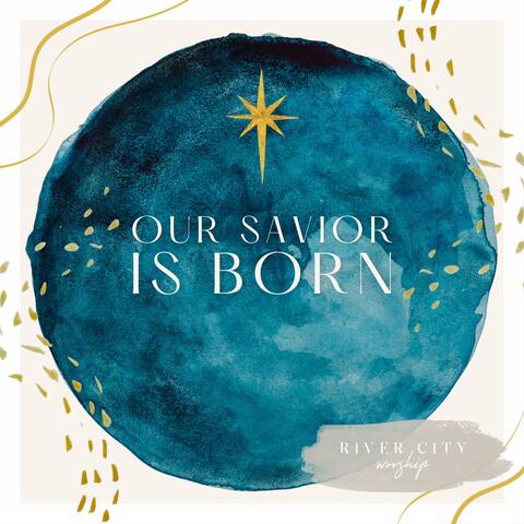 Our Savior Is Born