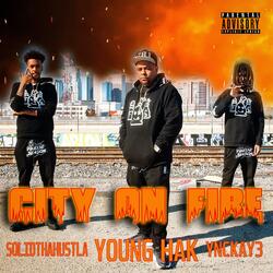 City On Fire (feat. $olidThaHustla & YNCKAY3)