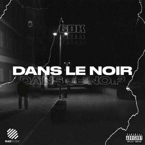 Dans le noir (feat. GDK)