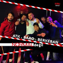 Normal Değil (feat. Baronn & Berkeban)