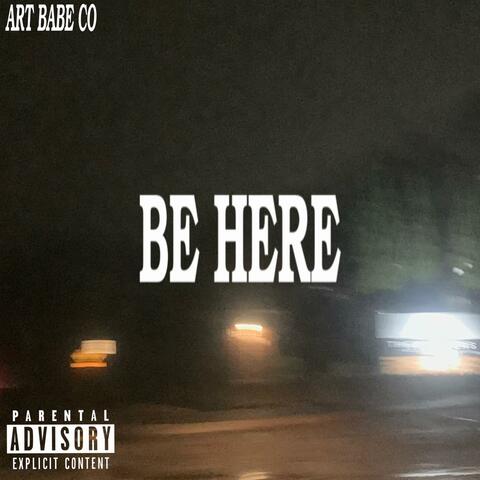 Be Here (feat. Ralan)