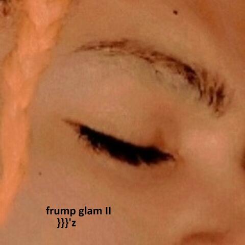 Frump Glam II