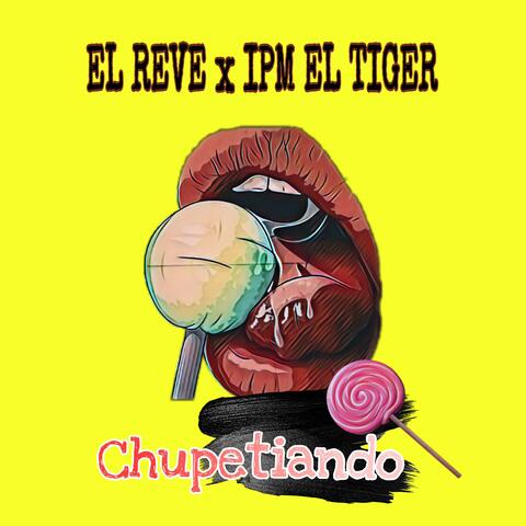 Chupetiando (feat. ipm el tyger)