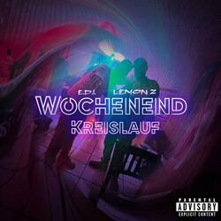 Wochenend Kreislauf (feat. Lemon Z)