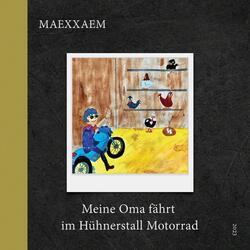 Meine Oma fährt im Hühnerstall Motorrad