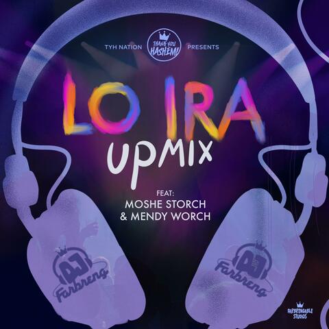 Lo Ira (feat. Moshe Storch & Mendy Worch) [Upmix]