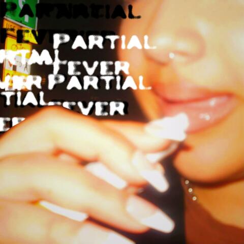 Partial Fever