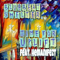 Time For Uplift (feat. Hemanifezt)